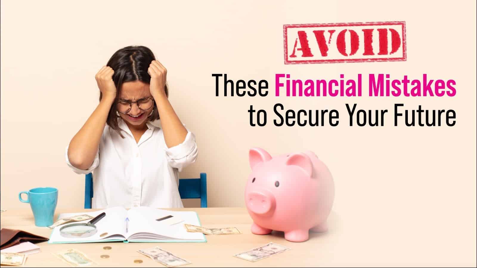 Common Wealth-Building Mistakes and How to Avoid Them